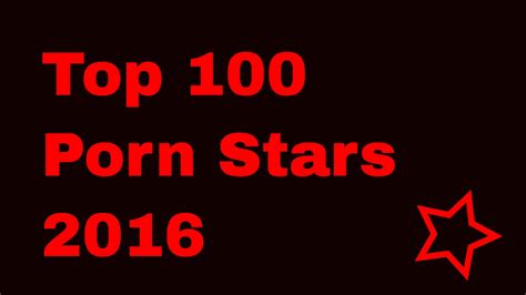 top 100 porn star|Top 100 Porn Stars